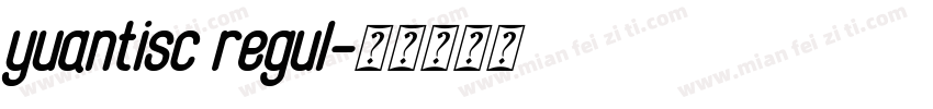yuantisc regul字体转换